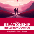 The Relationship Reflection: Insight for Every Stage (Digital)