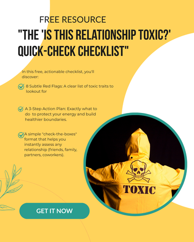 "The 'Is This Relationship Toxic?' Quick-Check Checklist"