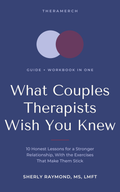Cover of What Couples Therapists Wish You Knew by Sherly Raymond, MS, LMFT. Deep blue background, two overlapping circles in light periwinkle and deep plum, the title in warm white serif type, the line Guide + Workbook in One, and the subtitle 10 Honest Lessons for a Stronger Relationship, With the Exercises That Make Them Stick.