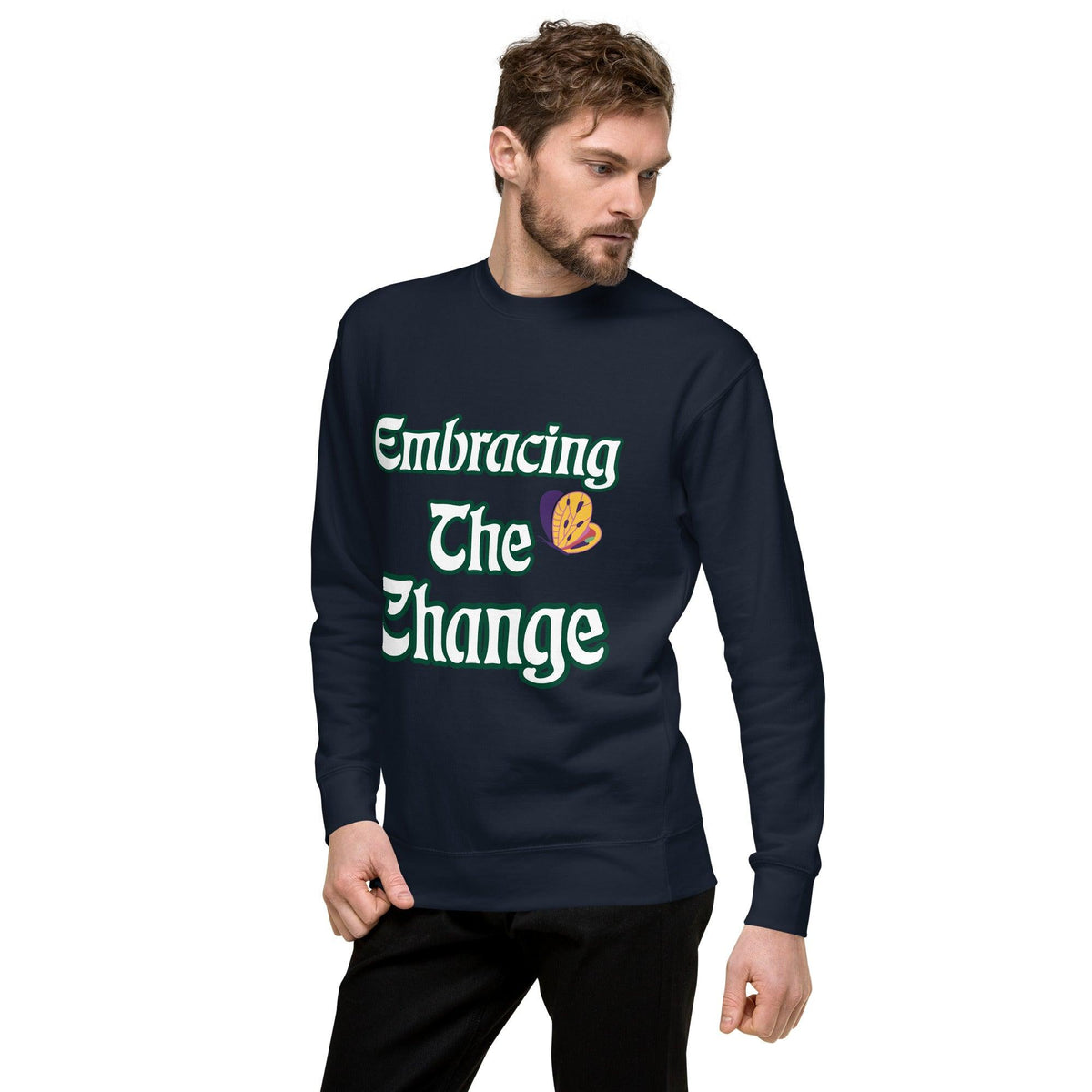 Embrace Change Unisex Premium Sweatshirt - TheraMerch